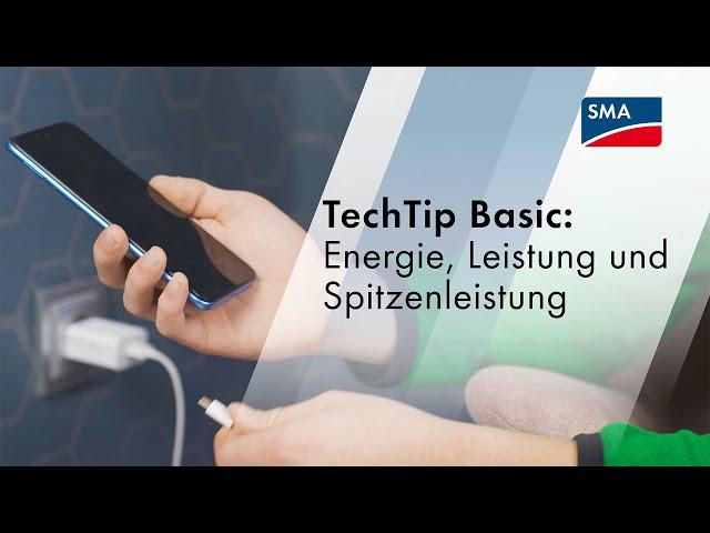 TechTip Basic: Energie, Leistung und Spitzenleistung