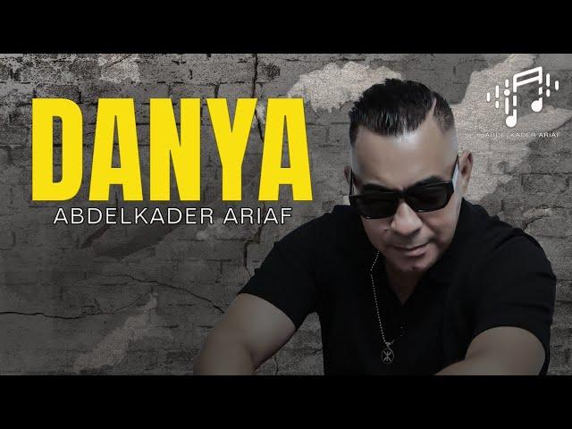 Abdelkader Ariaf - Danya (EXCLUSIVE Music Officiel) | 2024