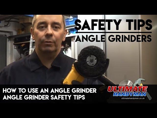 How To Use An Angle Grinder-Angle Grinder Safety Tips