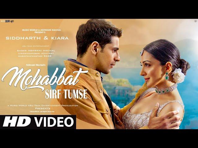 Mohabbat Rahegi Sanam Sirf Tumse: New Song 2023 | New Hindi Song | Romantic Songs | Siddharth, Kiara