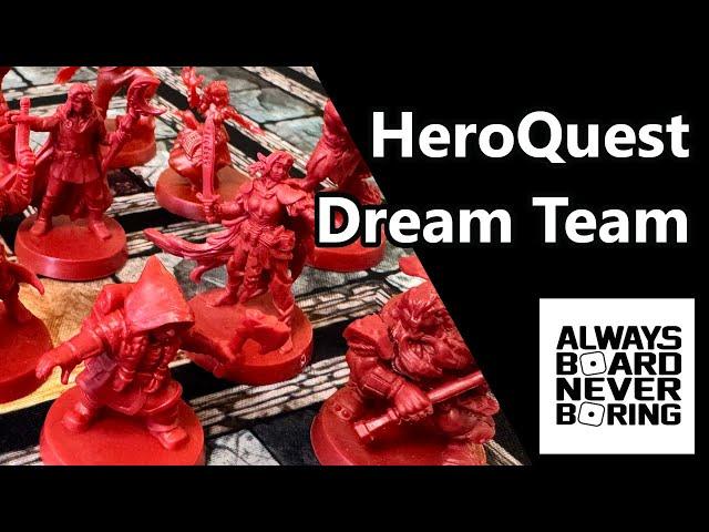 The HeroQuest Dream Team - Choosing Characters for the HeroQuest Dungeon Crawler
