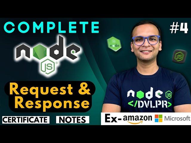   Lecture 4: Request & Response | NodeJS Complete Course ️ in Hindi | Notes | Certification