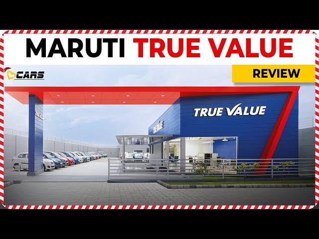 Maruti True Value Review | Who Should Buy A Used Car From Here? | Advantages & Disadvantages