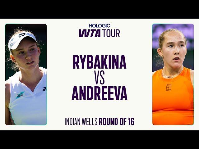 Elena Rybakina vs. Mirra Andreeva | 2025 Indian Wells Round Of 16 | WTA Match Highlights