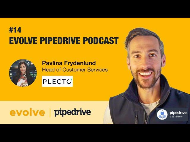 Evolve Pipedrive Podcast: #14 Plecto - Pavlina Frydenlund