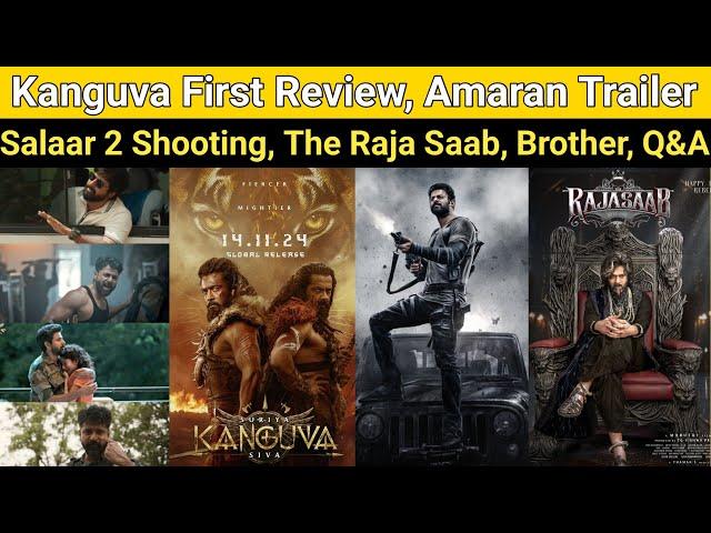 Kanguva First Review | Amaran Trailer, Salaar 2 Shooting, The Raja Saab, Once More, Brother