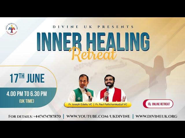 (LIVE) Inner Healing Retreat (17 June 2025) Divine UK