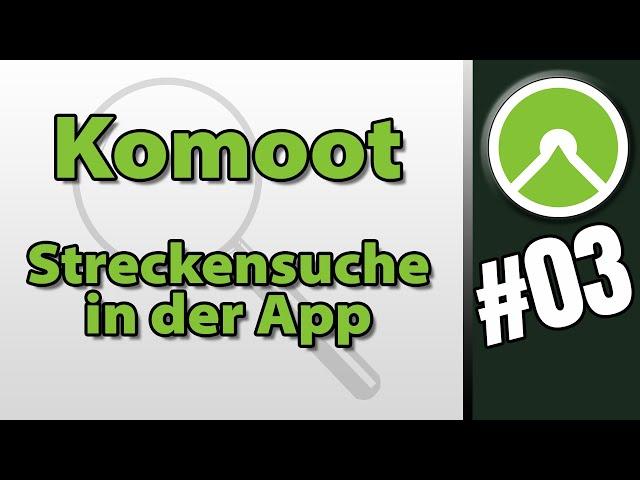 Komoot Strecken-Suche in der App - Tutorial 03 - Schritt für Schritt