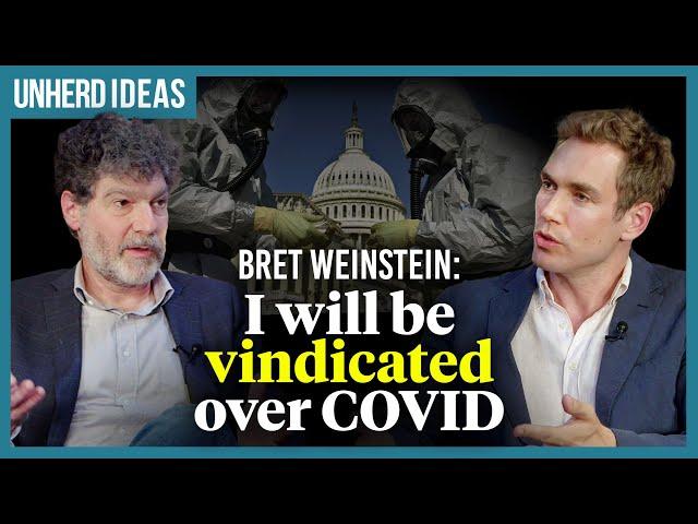 Bret Weinstein: I will be vindicated over Covid