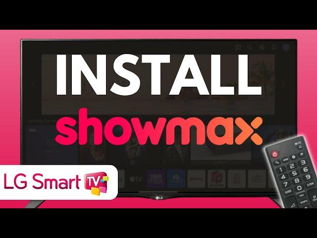 How To Install Showmax On LG Smart Tv - Full Guide (2025)