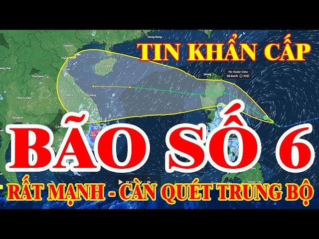 TIN BÃO KHẨN ! BÃO SỐ 6 RẤT MẠNH CÀN QUÉT BĐ - LAO THẲNG TRUNG BỘ - MƯA RẤT LỚN. VN ỨNG PHÓ KHẤN CẤP