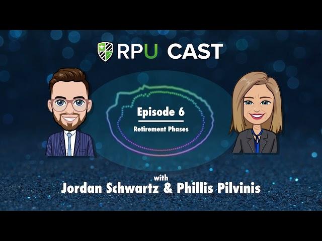 What phase of retirement are YOU in? | RPU Cast Episode 6