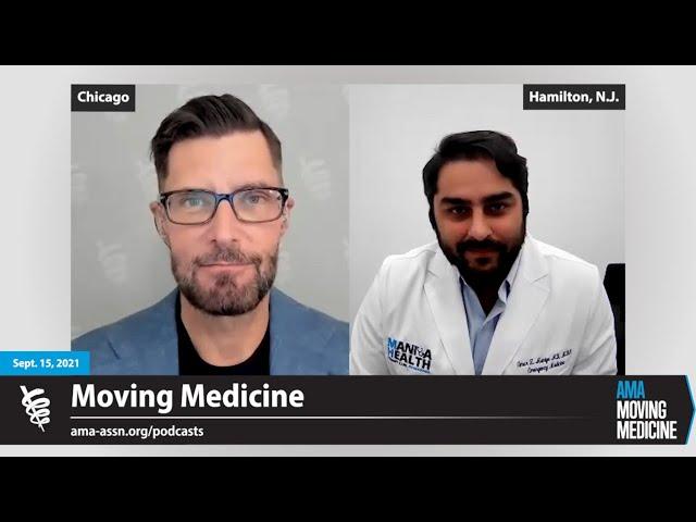 Dr. Omar Maniya on leaving the frontlines for private practice | Moving Medicine for Sept. 15, 2021