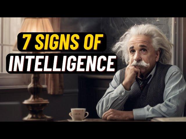 7 Signs of GENUINE Intelligence You Can't Fake