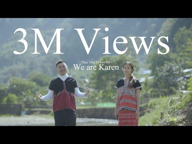 We are Karen | Thae Thae ft @sawehofficialchannelkarens3696 Karen New Year song