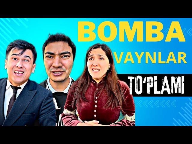 BOMBA VAYNLAR TOʻPLAMI | БОМБА ВАЙНЛАР ТЎПЛАМИ