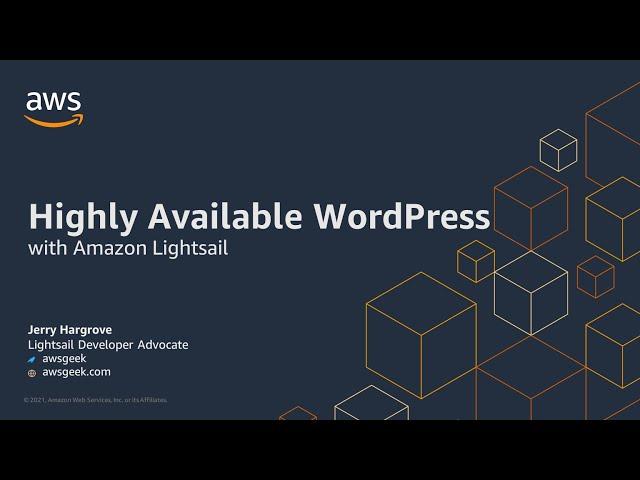 Learn How to Get a Highly Available WordPress Website Up and Running with Amazon Lightsail