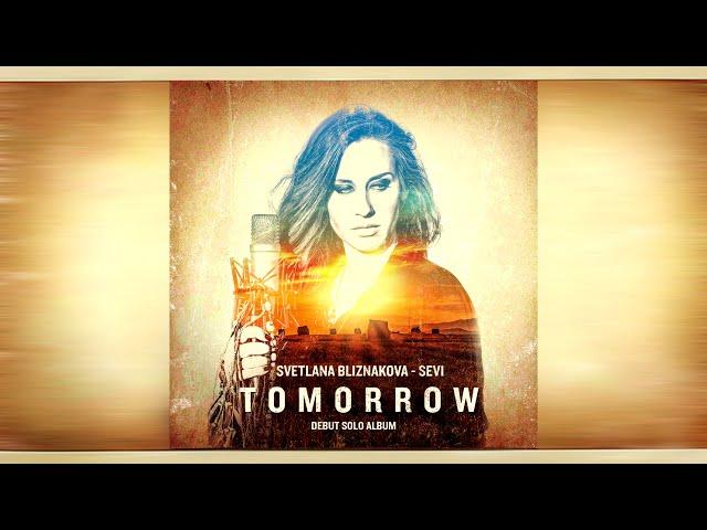 Svetlana Bliznakova - SEVI - Tomorrow (2020) Full Album