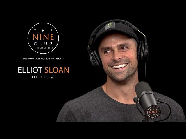 Elliot Sloan | The Nine Club With Chris Roberts - Episode 241