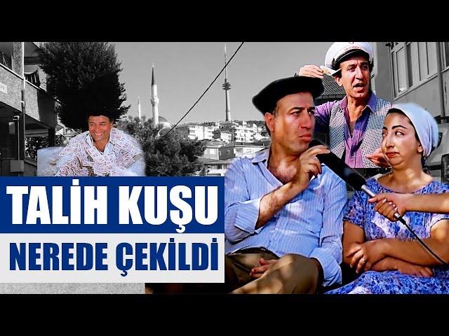 Talih Kuşu  - YeşilÇam Filmleri Nerede Çekildi #32