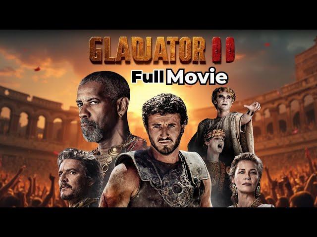 GLADIATOR 2 Official Full Movie | GLADIATOR 2 Hollywood Action Mvies HD