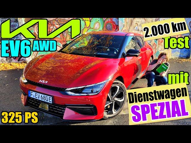 2.000 km Test - Kia EV6 GT-Line AWD (325 PS) 77,4 kWh - Fahrbericht Verbrauch Dienstwagen Spezial