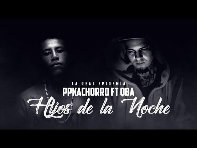 PPKACHORRO - HIJOS DE LA NOCHE - FT QBA // TEMA 12 AUDIO OFICIAL EL NIVEL 2 // AGW EN EL BEAT