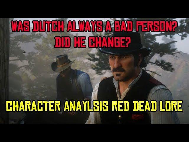 Was Dutch Always A Bad Person Or Did He Change? Full Character Analysis Red Dead Redemption Lore