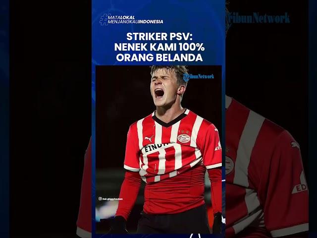 Giliran STRIKER PSV EINDHOVEN BANTAH KETURUNAN MALAYSIA, Nenek Kami 100 Persen Belanda! #psv #bola