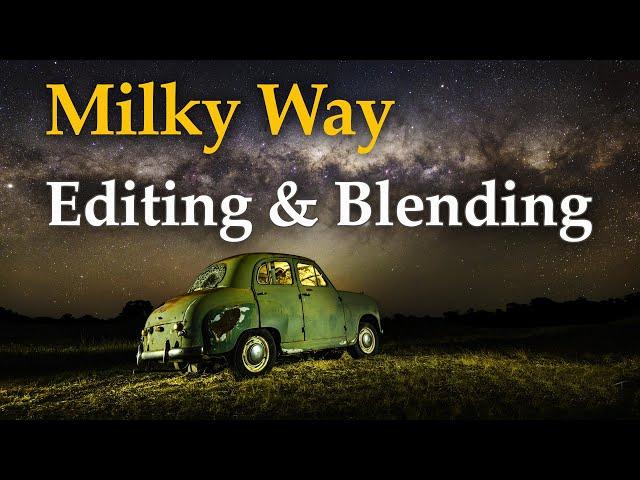 Milky Way Editing & Blending