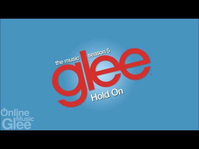 Glee - Hold On [FULL HD STUDIO]