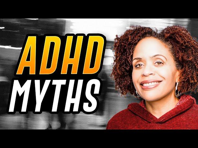 7 Common Myths About ADHD That Stigmatize People