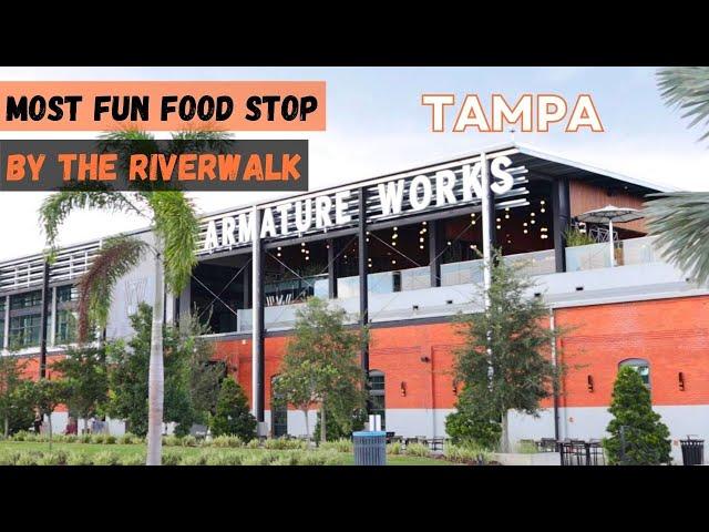 Armature Works in Tampa, FL | Heights Public Market | Things to do by Tampa Riverwalk