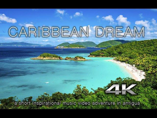 4K VIRTUAL VACATION: Caribbean Dream - Antigua DJI OSMO X3 Nature Relaxation™ Music Video