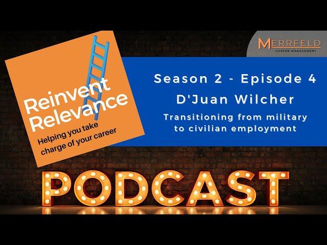 Military to Civilian Employment: A success story - D’Juan Wilcher