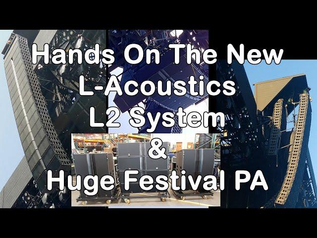 L-Acoustics L2 Hands-On & Huge Festival PA