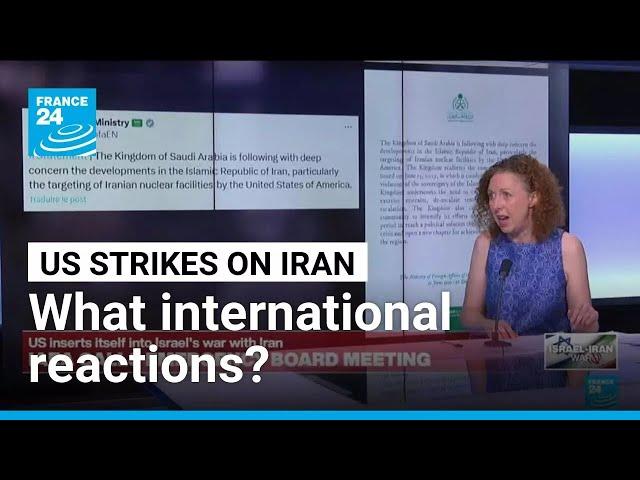 US strikes on Iran: what reactions on the international stage? • FRANCE 24 English