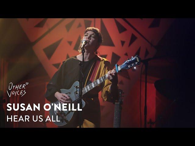 Susan O’Neill - Hear Us All | Live at Other Voices UCC (2022)