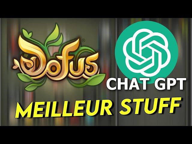 LE MEILLEUR STUFF DOFUS D'APRES CHAT GPT