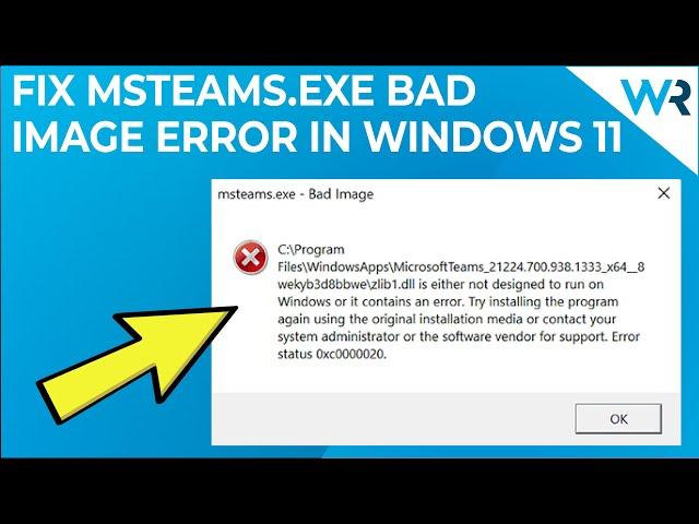 How to fix msteams.exe Bad Image Teams error in Windows 11