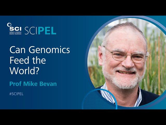 Can Genomics Feed the World? | Prof Mike Bevan | #SCIPEL 2018 | SCI Society of Chemical Industry