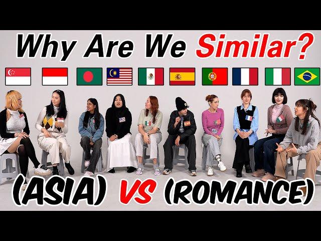 Romance VS Asia Can They Understand Each Other?? Why Are WE Similar??