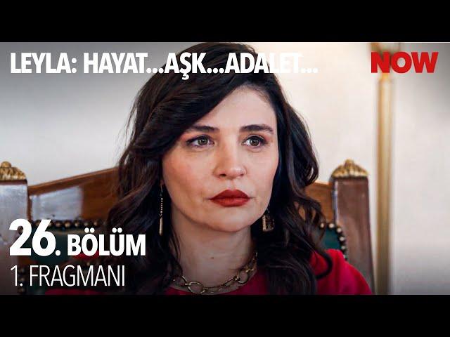 Leyla: Hayat…Aşk…Adalet... 26. Bölüm 1. Fragmanı