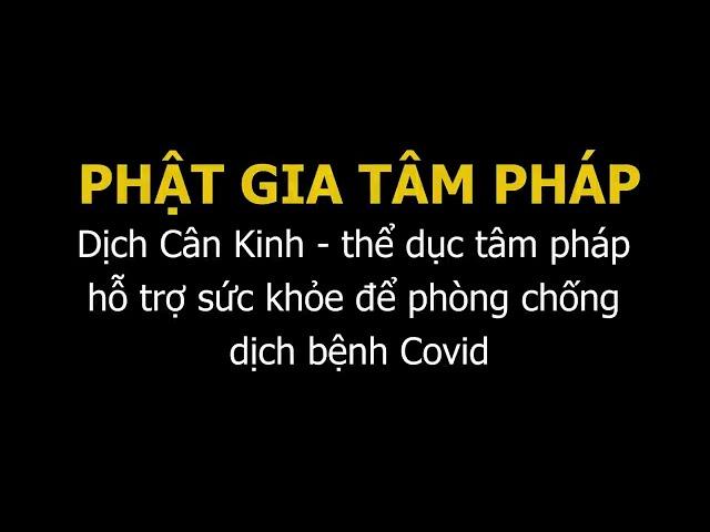 [Thực hành] PHẬT GIA TÂM PHÁP (Dịch Cân Kinh, Thể dục tâm pháp) rèn luyện sức khỏe.