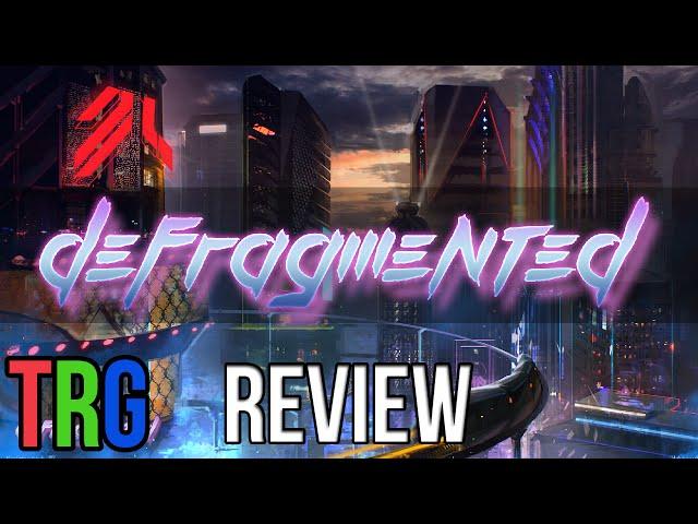 TRG - Defragmented Review