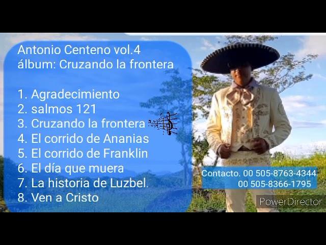 Antonio Centeno vol, 4 álbum cruzando la frontera