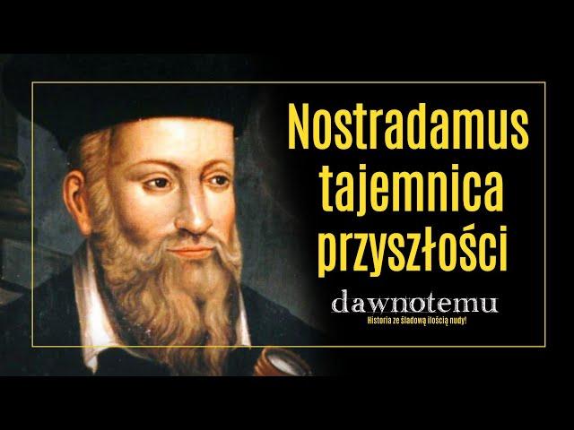 dawnotemu - Nostradamus - tajemnica przyszłości