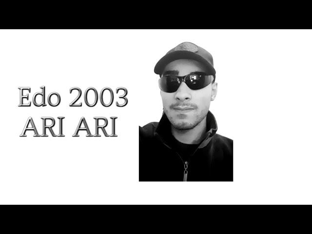 Edo 2003 - Ari Ari {Cover}