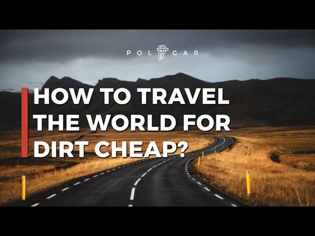 HOW TO TRAVEL THE WORLD FOR CHEAP | Low Budget Travelling