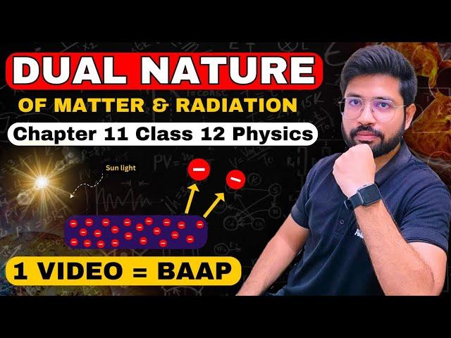 Dual Nature of Matter and Radiation OneShot || Class 12 Physics Chapter 11 Oneshot || CBSE JEE NEET